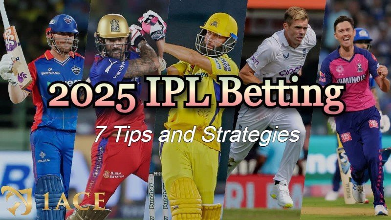 2025 IPL Betting Guide: Boost Accuracy and Play Smarter